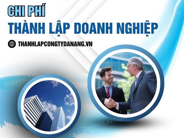 Chi Phí Thành Lập Doanh Nghiệp Tại Đà Nẵng